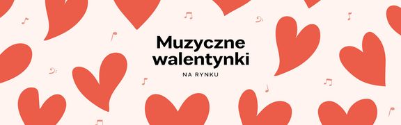 napis - muzyczne walentynki na rynku, obok serduszka