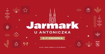 Grafika z napisem Jarmark u Antoniczka 5-7 grudnia 2025 Plac Jana Pawła II w Rybniku
