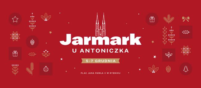Grafika z napisem Jarmark u Antoniczka 5-7 grudnia 2025 Plac Jana Pawła II w Rybniku