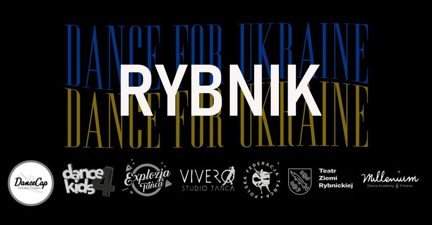 Niebiesko-żółty napis Dance for Ukraine na czarnym tle, na pierwszym planie biały napis Rybnik, poniżej logotypy partnerów akcji. 