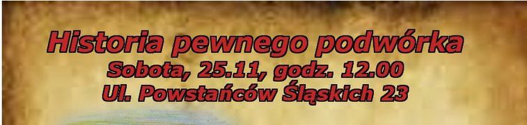 Historia pewnego podwórka. Plakat. 