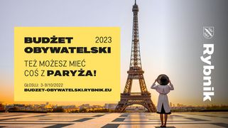 Plakat zachęcający do głosowania na projekty do budżetu obywatelskiego 2023 - kobieta patrząca na Wieżę Eiffla i hasło: też możesz mieć coś z Paryża