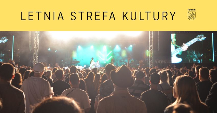 Bawiący się ludzie przed sceną, na górze napis letnia strefa kultury na żółtym pasku z herbem miasta Rybnika 