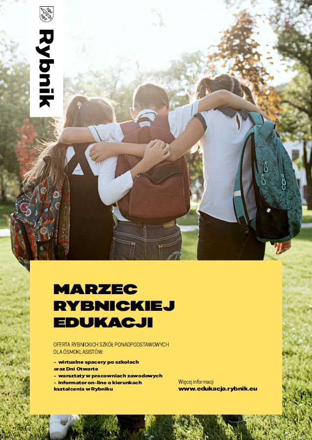 Plakat wydarzenia Marzec rybnickiej edukacji. Zdjęcie widzianej z tyłu trójki dzieci z plecakami na tle zieleni. Na żółtym polu informacje o wydarzeniu, z góry po lewej napis Rybnik i herb miasta. 