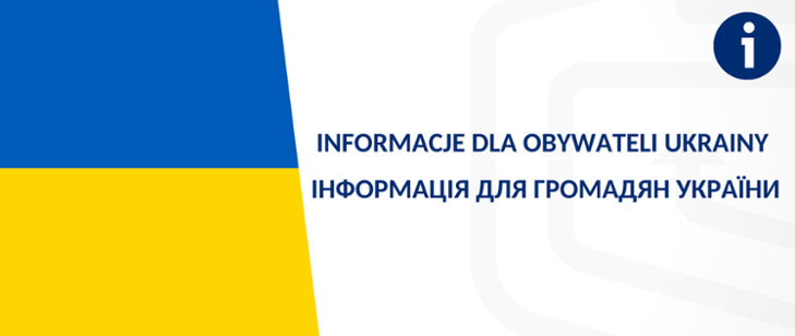 Grfaik z flagą Ukrainy i tekstem informacje dla obywateli Ukrainy - po polsku i ukraińsku