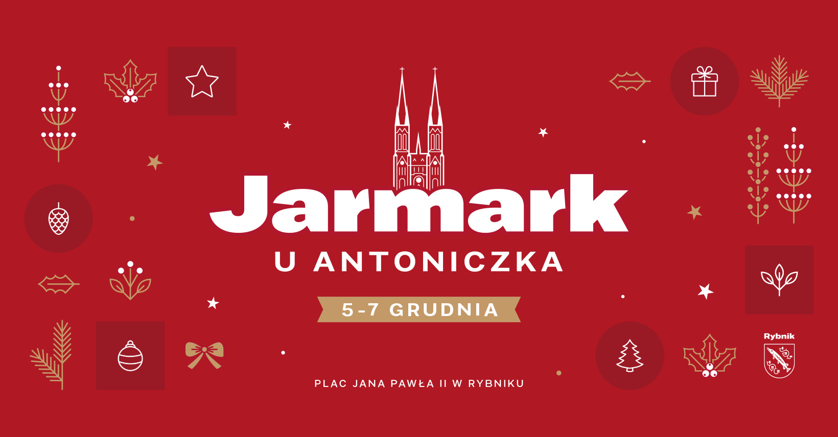 Grafika z napisem Jarmark u Antoniczka 5-7 grudnia 2025 Plac Jana Pawła II w Rybniku